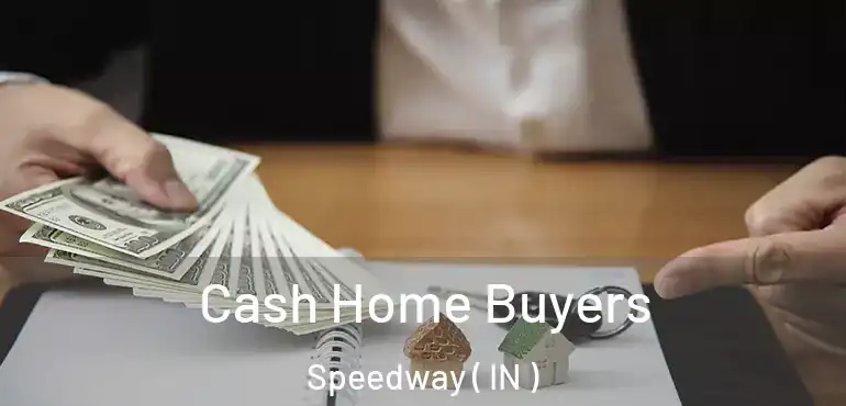  Cash Home Buyers Speedway ( IN )