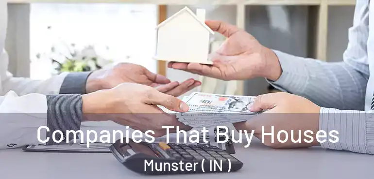 Companies That Buy Houses Munster ( IN )