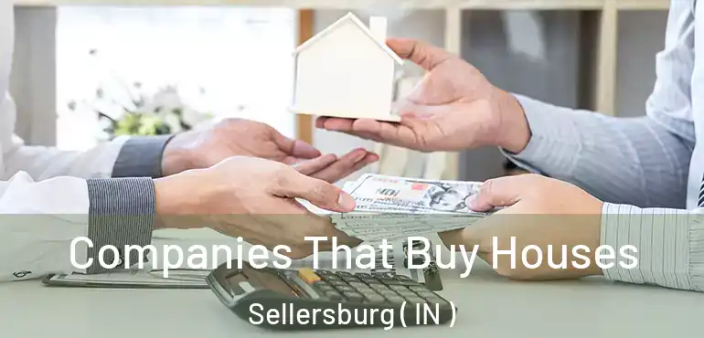 Companies That Buy Houses Sellersburg ( IN )