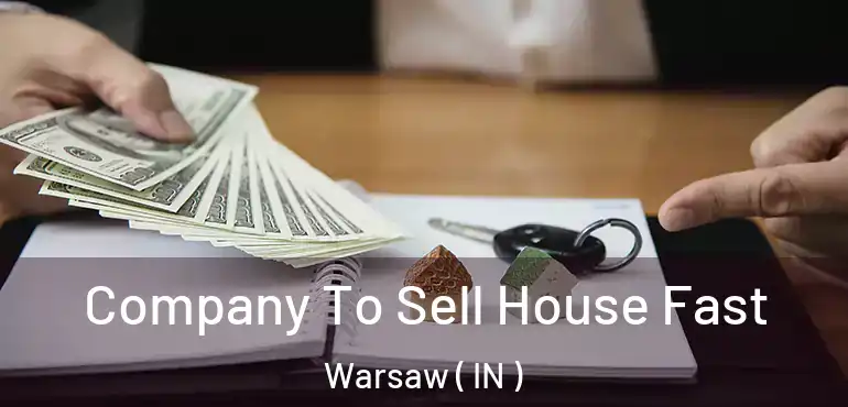 Company To Sell House Fast Warsaw ( IN )