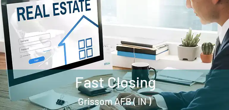  Fast Closing Grissom AFB ( IN )