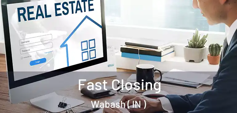  Fast Closing Wabash ( IN )