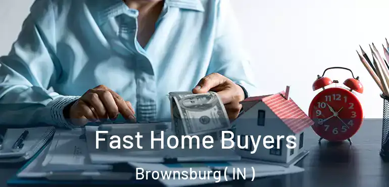  Fast Home Buyers Brownsburg ( IN )