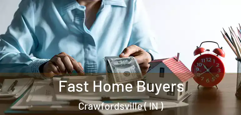  Fast Home Buyers Crawfordsville ( IN )