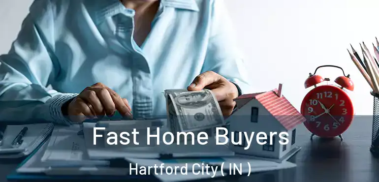  Fast Home Buyers Hartford City ( IN )