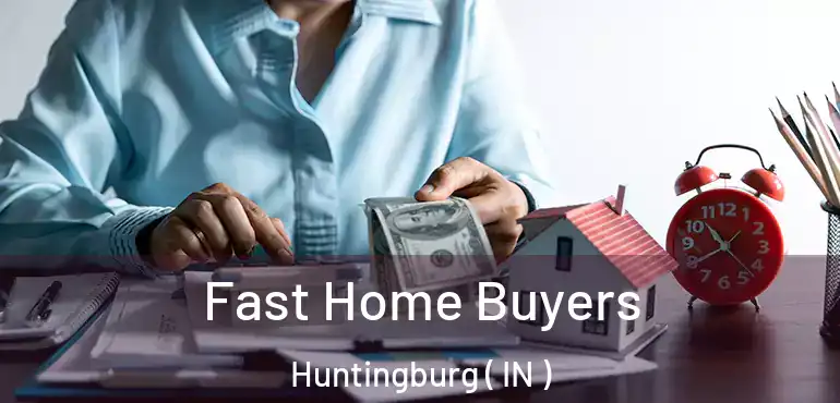 Fast Home Buyers Huntingburg ( IN )