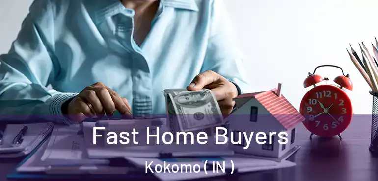  Fast Home Buyers Kokomo ( IN )