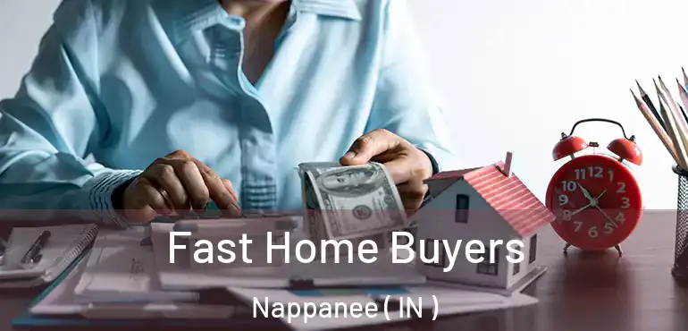  Fast Home Buyers Nappanee ( IN )