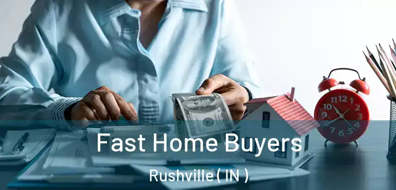  Fast Home Buyers Rushville ( IN )