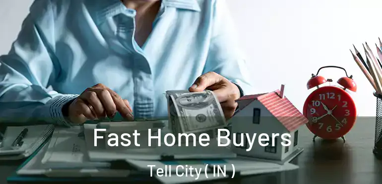  Fast Home Buyers Tell City ( IN )