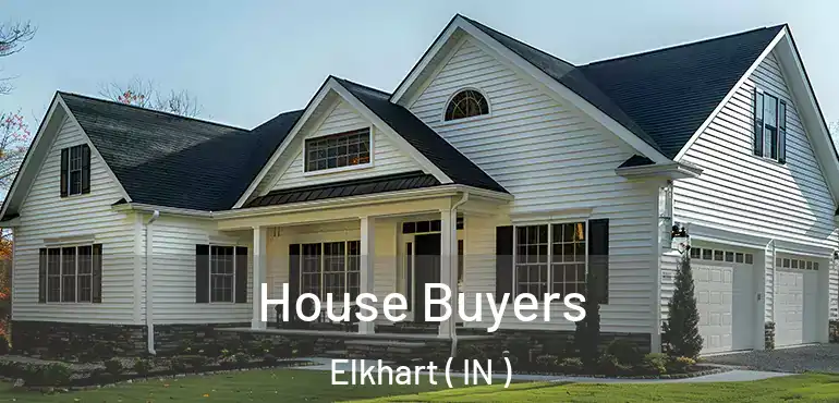  House Buyers Elkhart ( IN )
