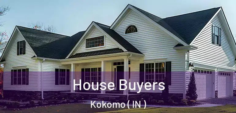  House Buyers Kokomo ( IN )