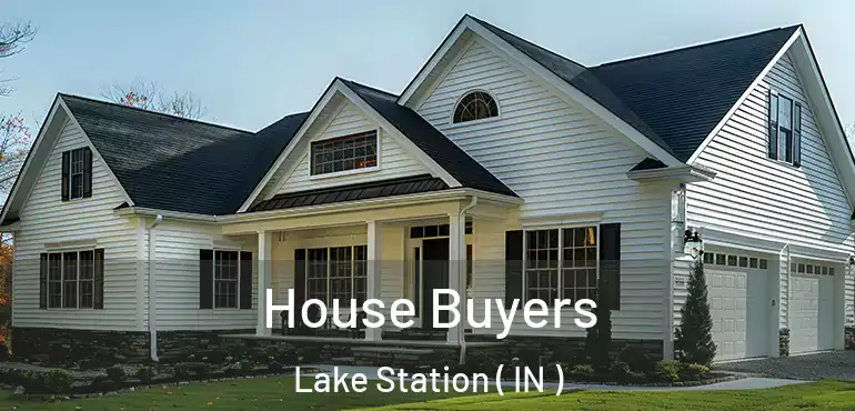  House Buyers Lake Station ( IN )