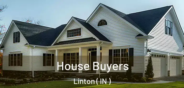 House Buyers Linton ( IN )