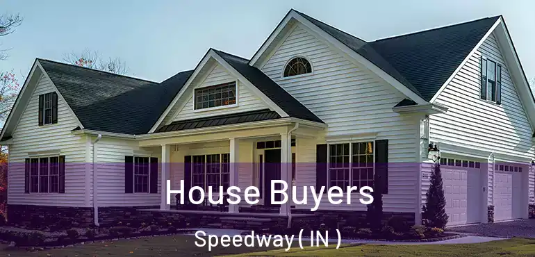  House Buyers Speedway ( IN )