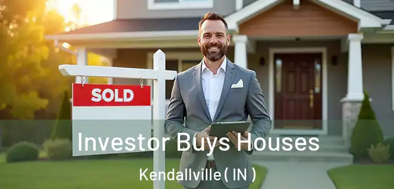 Investor Buys Houses Kendallville ( IN )