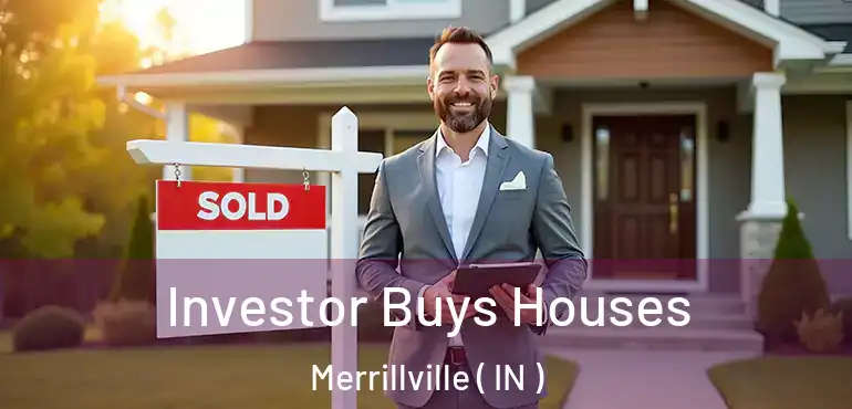  Investor Buys Houses Merrillville ( IN )