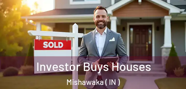 Investor Buys Houses Mishawaka ( IN )
