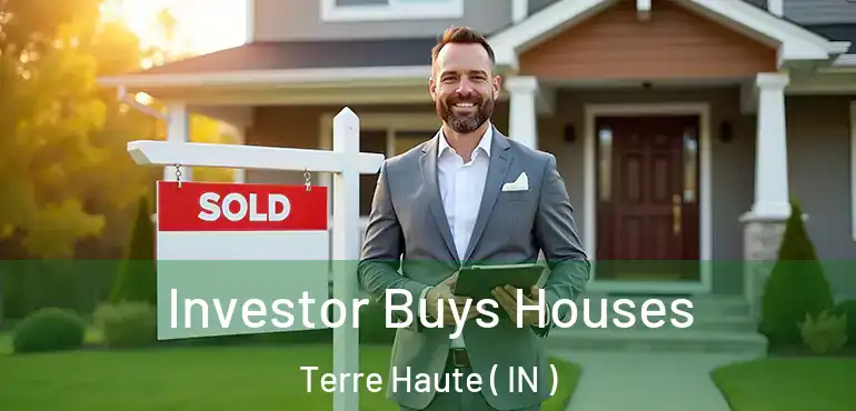  Investor Buys Houses Terre Haute ( IN )