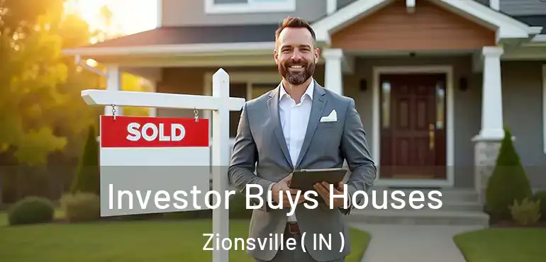 Investor Buys Houses Zionsville ( IN )