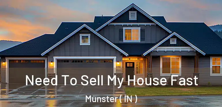  Need To Sell My House Fast Munster ( IN )
