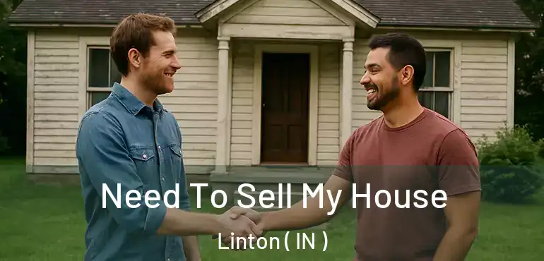  Need To Sell My House Linton ( IN )