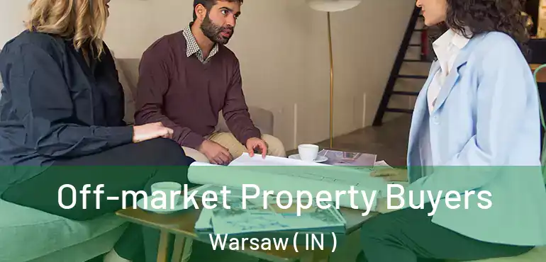  Off-market Property Buyers Warsaw ( IN )
