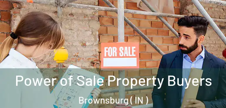 Power of Sale Property Buyers Brownsburg ( IN )