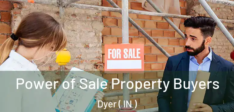 Power of Sale Property Buyers Dyer ( IN )