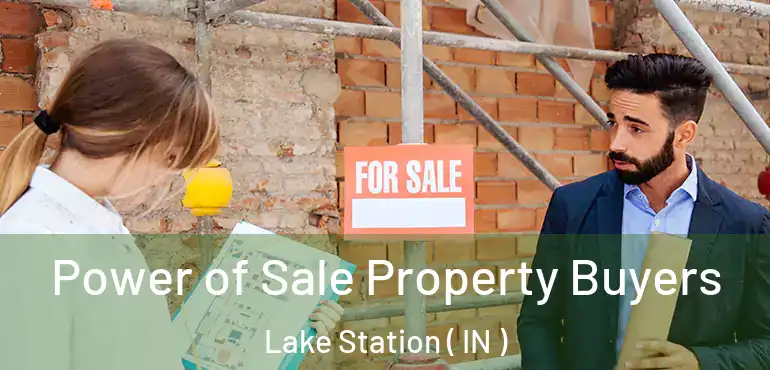 Power of Sale Property Buyers Lake Station ( IN )