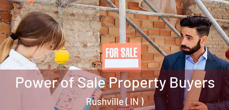 Power of Sale Property Buyers Rushville ( IN )