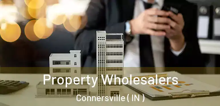 Property Wholesalers Connersville ( IN )