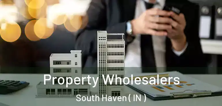 Property Wholesalers South Haven ( IN )