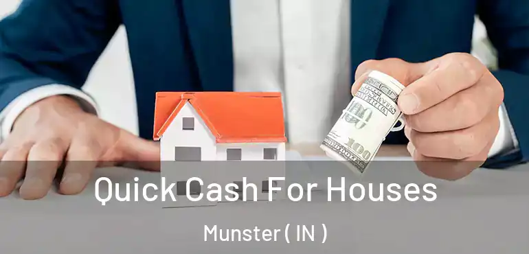 Quick Cash For Houses Munster ( IN )