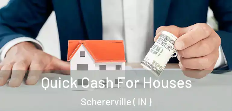  Quick Cash For Houses Schererville ( IN )