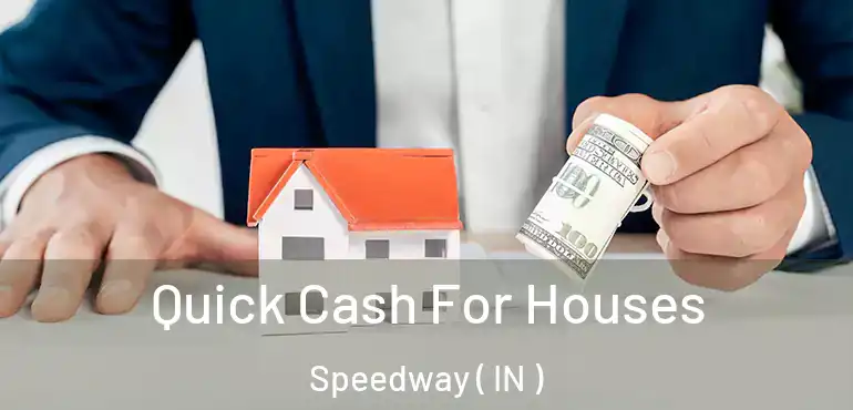  Quick Cash For Houses Speedway ( IN )