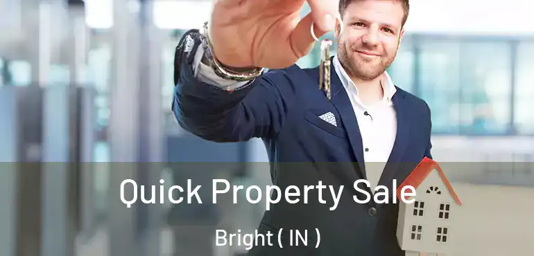Quick Property Sale Bright ( IN )