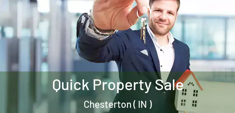  Quick Property Sale Chesterton ( IN )