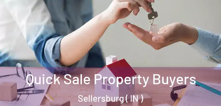 Quick Sale Property Buyers Sellersburg ( IN )