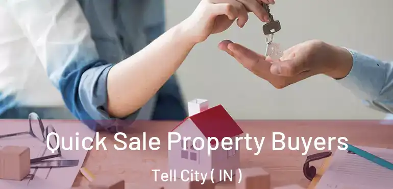 Quick Sale Property Buyers Tell City ( IN )