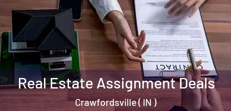  Real Estate Assignment Deals Crawfordsville ( IN )
