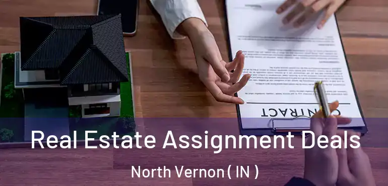  Real Estate Assignment Deals North Vernon ( IN )