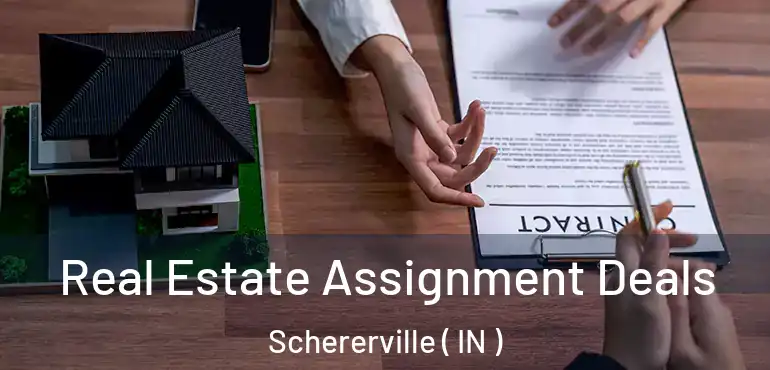  Real Estate Assignment Deals Schererville ( IN )