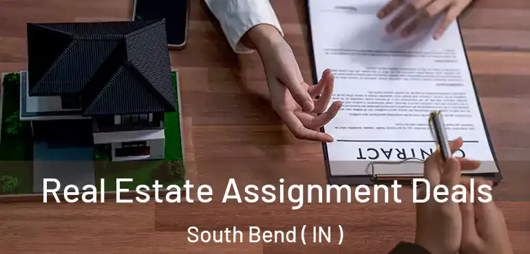  Real Estate Assignment Deals South Bend ( IN )