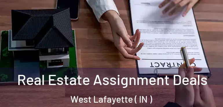  Real Estate Assignment Deals West Lafayette ( IN )