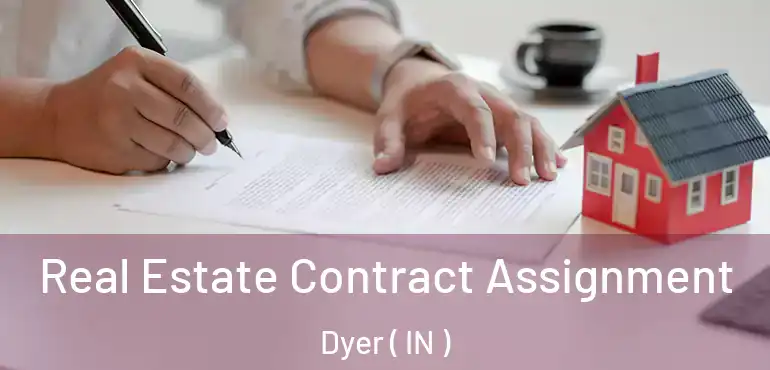  Real Estate Contract Assignment Dyer ( IN )