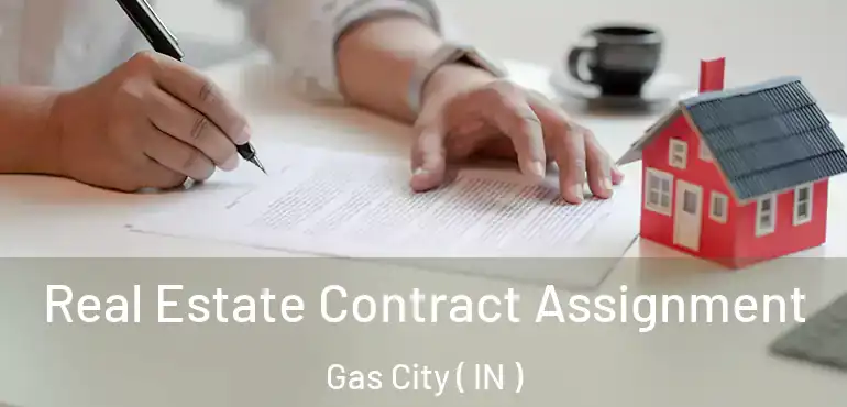  Real Estate Contract Assignment Gas City ( IN )