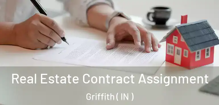 Real Estate Contract Assignment Griffith ( IN )