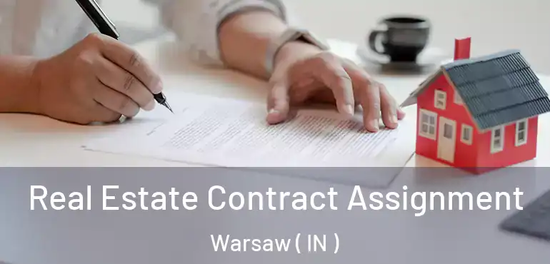 Real Estate Contract Assignment Warsaw ( IN )