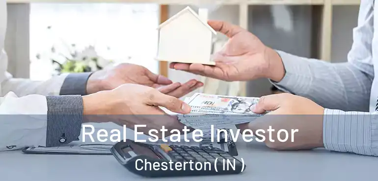  Real Estate Investor Chesterton ( IN )